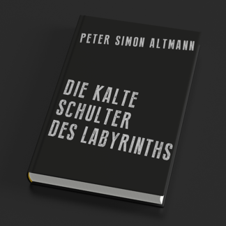Brotlos Kalte Schulter des Labyrinths Peter Simon Altmann Florian Althans